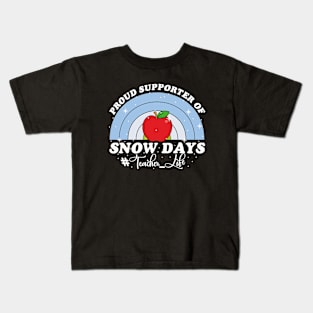 Proud Supporter Of Snow Days Teacher Crew Kids T-Shirt